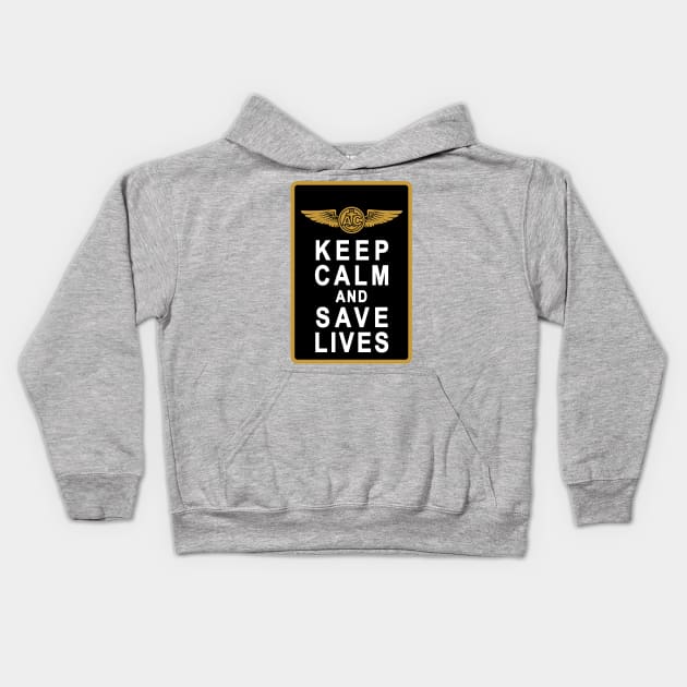 Keep Calm and Save Lives Kids Hoodie by aircrewsupplyco